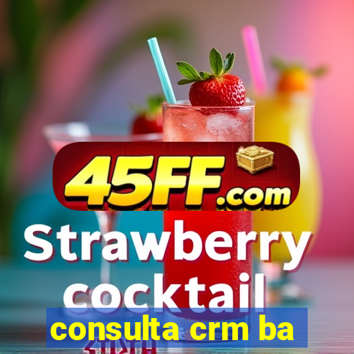 consulta crm ba